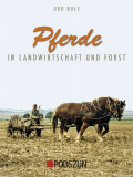  - Pferde in Landwirtschaft und Forst
