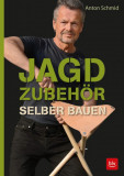 - Jagdzubehör selber bauen