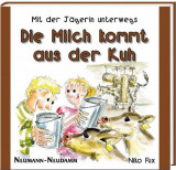  - Mit der Jägerin unterwegs - Die Milch kommt aus der Kuh