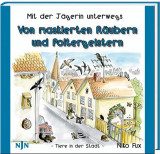  - Mit der Jägerin unterwegs - Von maskierten Räubern und Poltergeistern